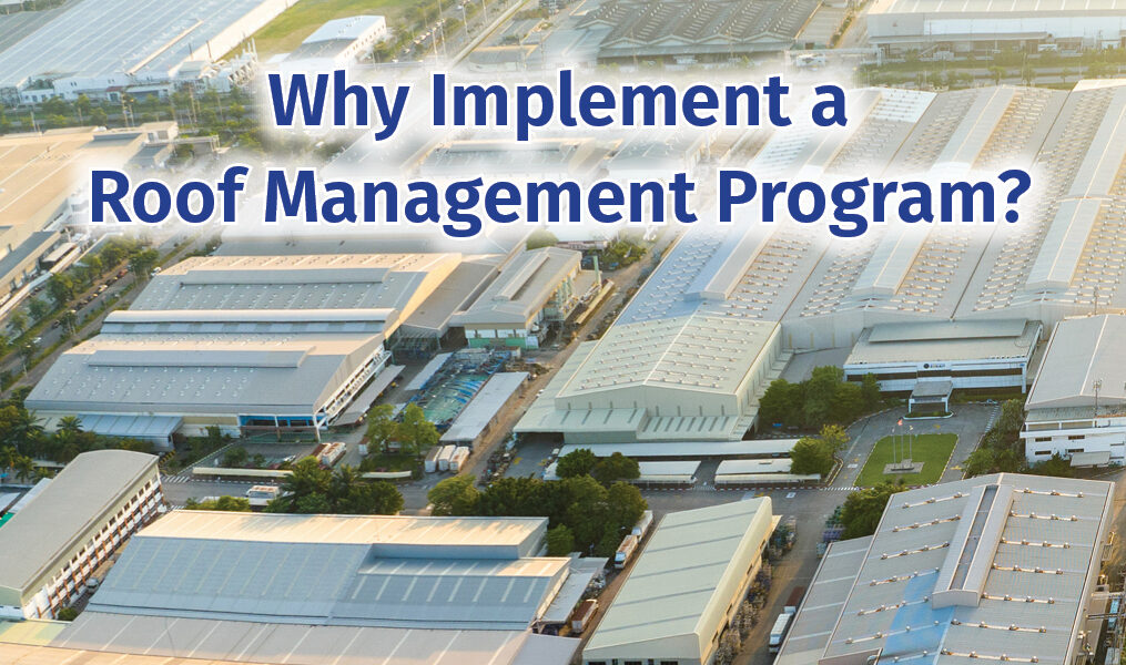 Why Implement a Roof Management Program?